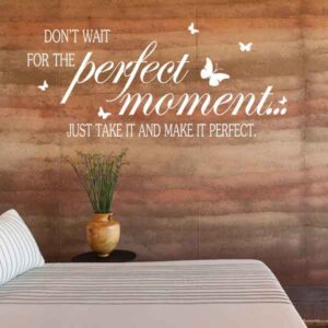 Sticker decorativ "Perfect moment"